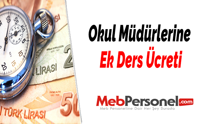 Okul Müdürlerine Ek Ders Ücreti