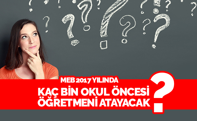 Okul Öncesi Öğretmenliği Tahmini Atama Kontenjanı