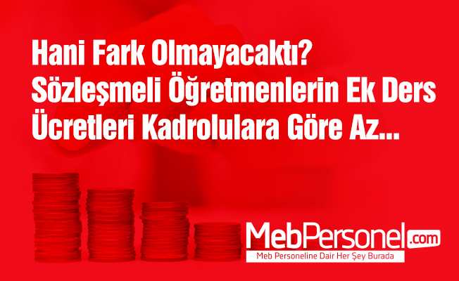 Sözleşmeli Öğretmenlerin Ek Ders Ücreti Hala Eksik