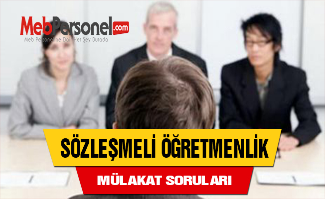 Sözleşmeli Öğretmenlik Mülakat Soruları (20 Bin Öğretmen Atamaları)