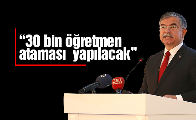 30 bin öğretmen ataması  yapılacak