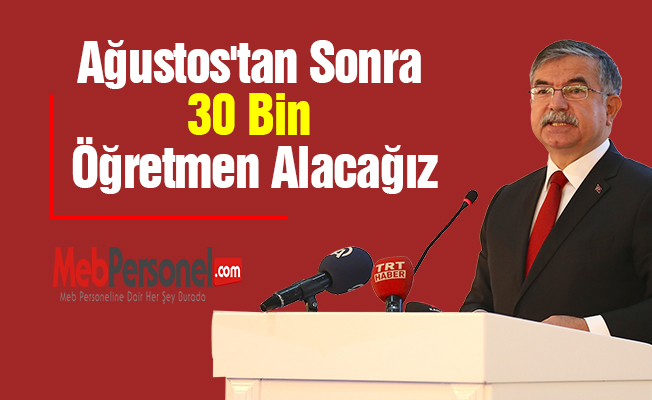 Ağustos'tan Sonra 30 Bin Öğretmen Alacağız