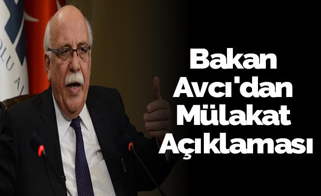 Bakan Avcı'dan Mülakat Açıklaması