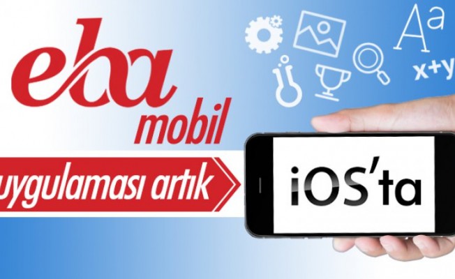 EBA mobil uygulaması artık iOS’ta