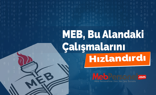 MEB, Bu Alandaki Çalışmalarını Hızlandırdı