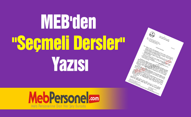 MEB'den ''Seçmeli Dersler'' Yazısı