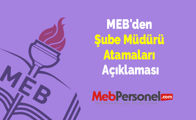 MEB'den Şube Müdürü Atamaları Açıklaması