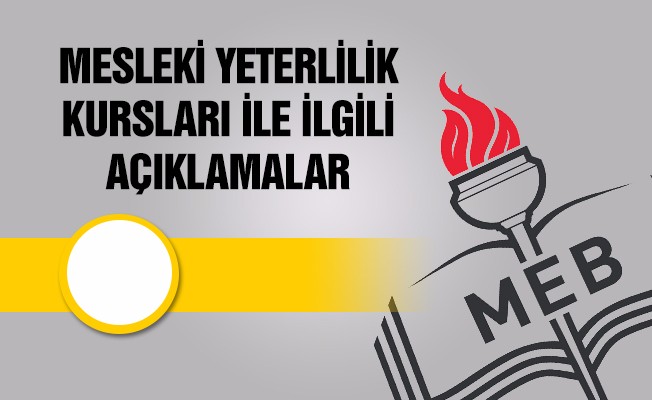 Mesleki Yeterlik Kursları ile İlgili Açıklamalar