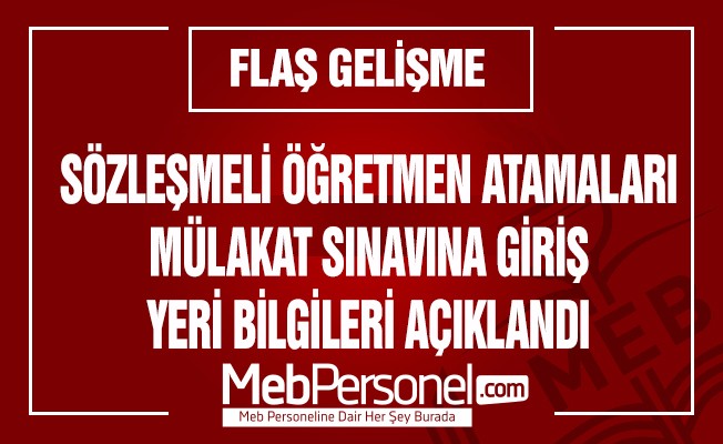 Sözleşmeli Öğretmen Atamaları Mülakat Giriş Yerleri Açıklandı