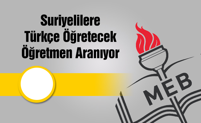 Suriyelilere Türkçe Öğretecek Öğretmen Aranıyor