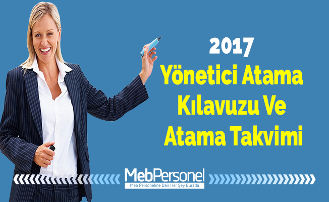 2017 Yönetici Atama Kılavuzu Ve Atama Takvimi