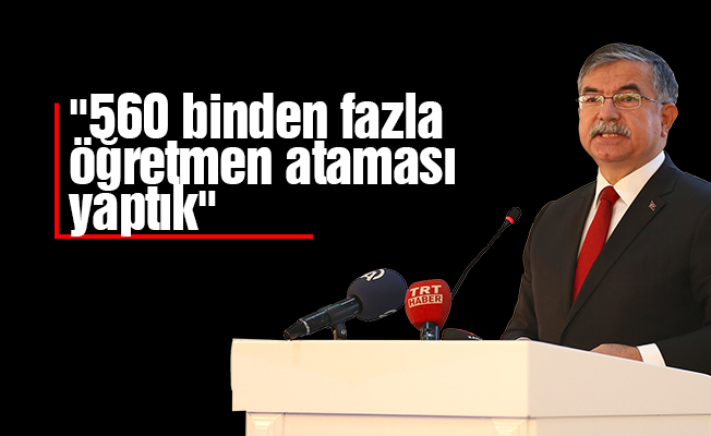 "560 binden fazla öğretmen ataması yaptık"