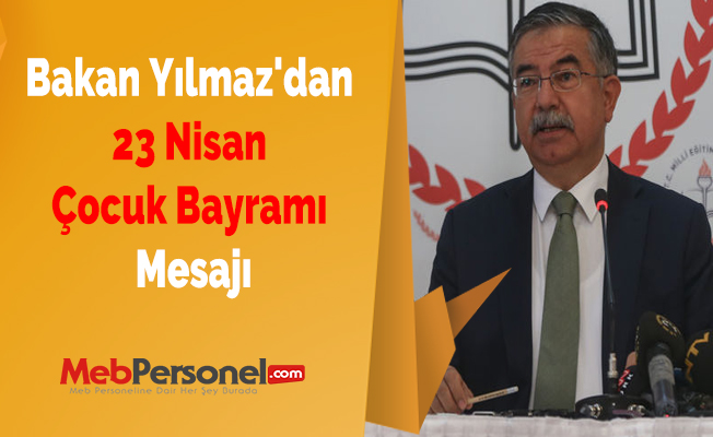 Bakan Yılmaz'dan 23 Nisan Çocuk Bayramı Mesajı