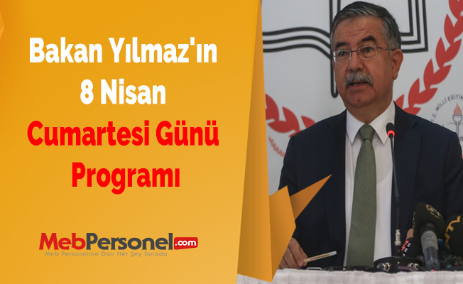 Bakan Yılmaz'ın 8 Nisan Cumartesi Günü Programı