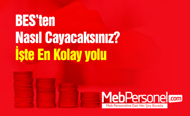 BES’ten Nasıl Cayacaksınız? İşte En Kolay yolu