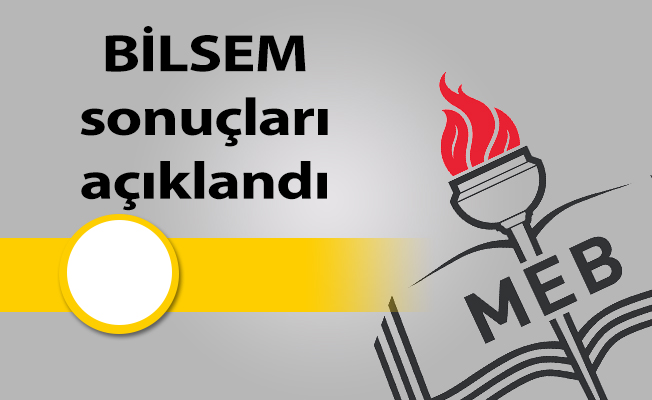 BİL-SEM sonuçları açıklandı