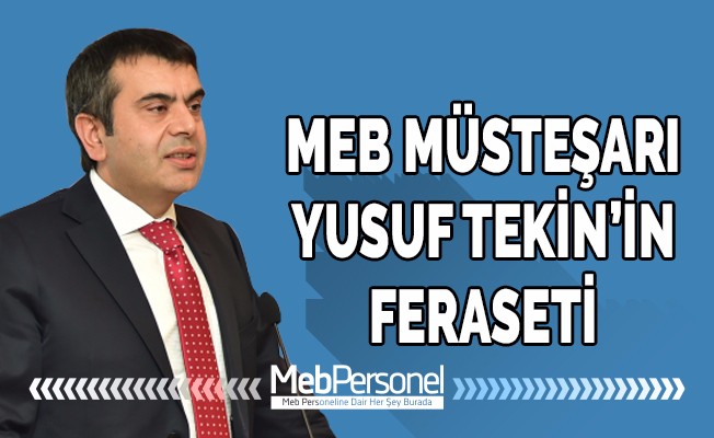 MEB Müsteşarı Yusuf Tekin'in Feraseti