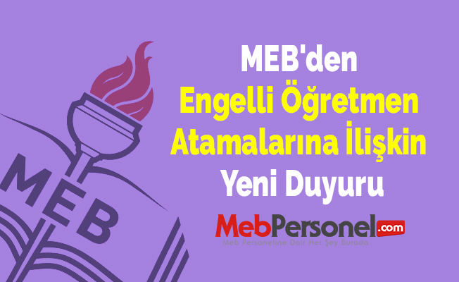 MEB'den Engelli Öğretmen Atamalarına İlişkin Yeni Duyuru
