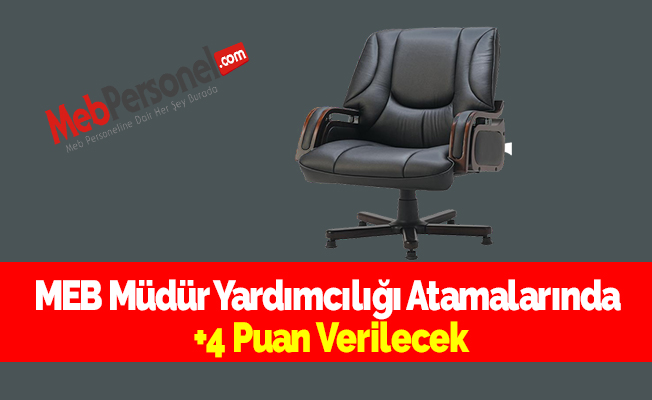 MEB Müdür Yardımcılığı Atamalarında +4 Puan Verilecek