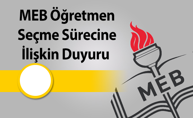 MEB Öğretmen Seçme Sürecine İlişkin Duyuru