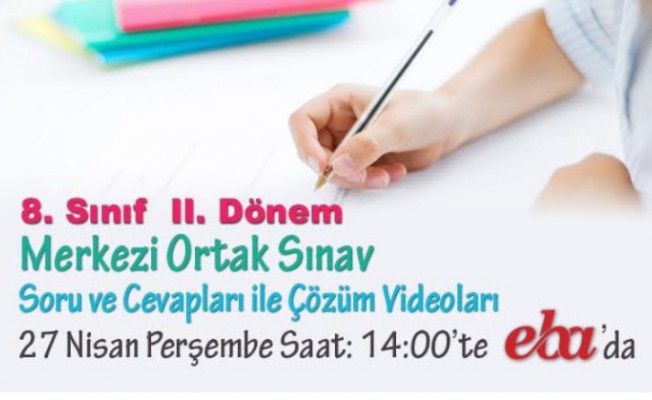 Merkezi ortak sınav soru-cevap ve çözüm videoları EBA’da