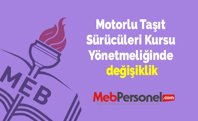 Motorlu Taşıt Sürücüleri Kursu Yönetmeliğinde değişiklik