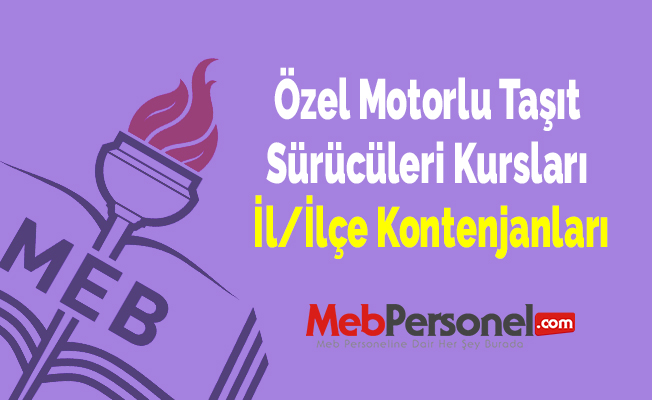 Özel Motorlu Taşıt Sürücüleri Kursları İl/İlçe Kontenjanları