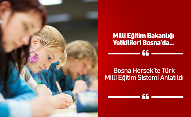 Türkiye'deki eğitim sistemi Bosna Hersek'te anlatıldı