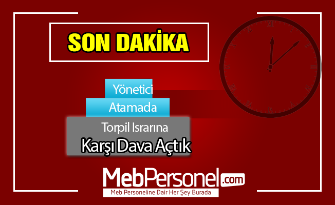 Yönetici Atamada Torpil Israrına Karşı Dava Açtık