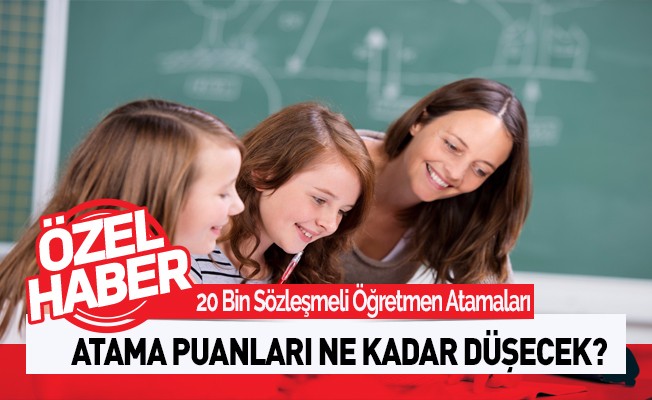 20 Bin Öğretmen Atamasında Puanlar Ne Kadar Düşecek?