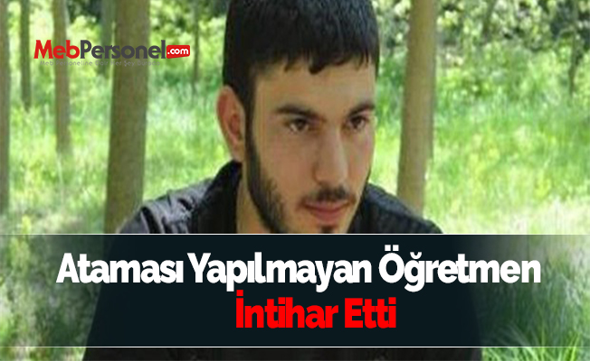 Ataması Yapılmayan Öğretmen İntihar Etti