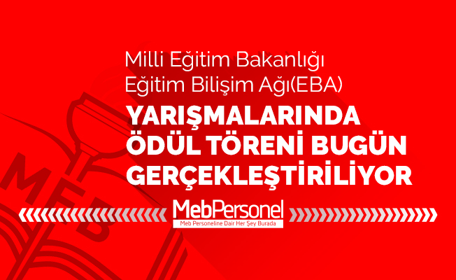 EBA yarışmaları ödül töreni bugün gerçekleşiyor