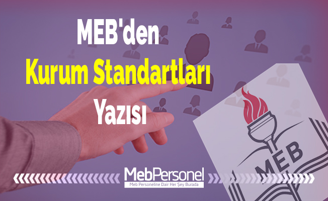 MEB'den Kurum Standartları Yazısı