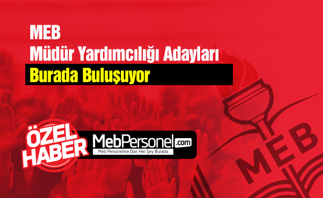 MEB Müdür Yardımcılığı Adayları Burada Buluşuyor