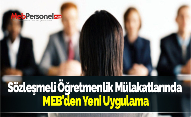 Sözleşmeli Öğretmenlik Mülakatlarında MEB'den Yeni Uygulama