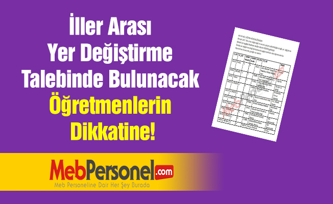 İller Arası Yer Değiştirme Talebinde Bulunacak Öğretmenlerin Dikkatine!