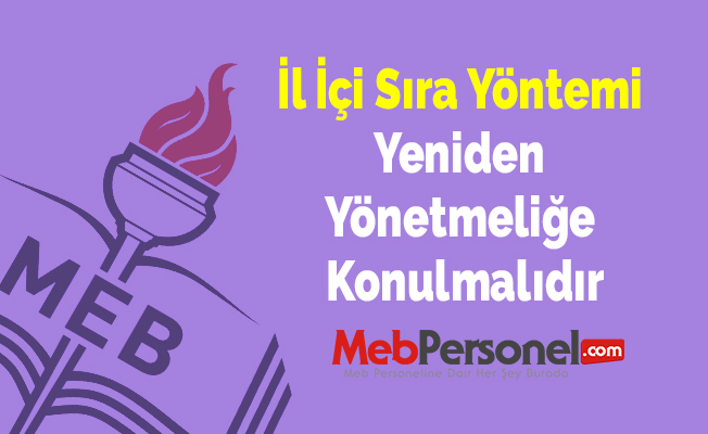 İl İçi Sıra Yöntemi Yeniden Yönetmeliğe Konulmalıdır