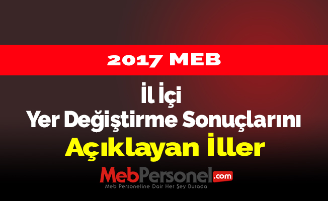 İl İçi Yer Değiştirme Sonuçlarını İller Açıklamaya Başladı- Güncel Liste