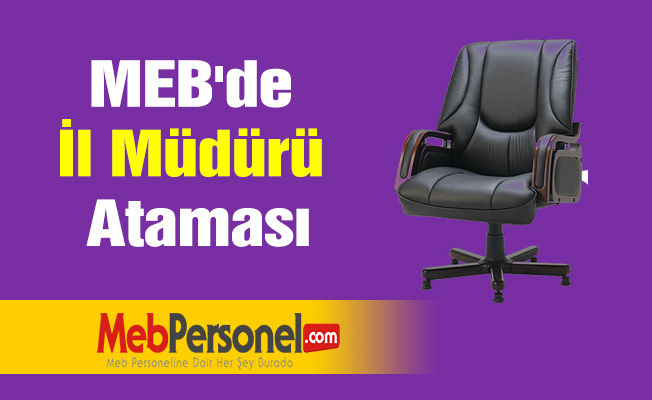 MEB'de İl Müdürü Ataması