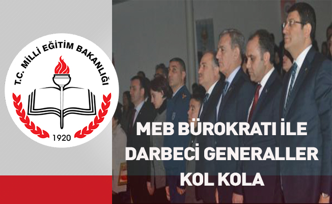 Milli Eğitim’de FETÖ skandalı: CHP’li vekil ve MEB bürokratı,15 Temmuz darbe lideri ile kol kola