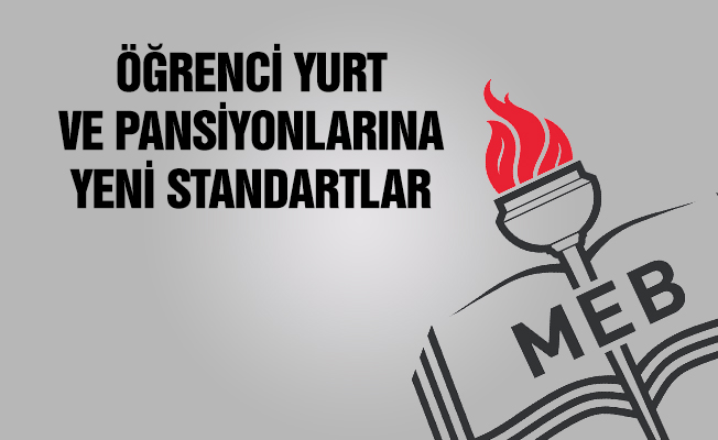 Öğrenci yurt ve pansiyonlarına yeni standartlar