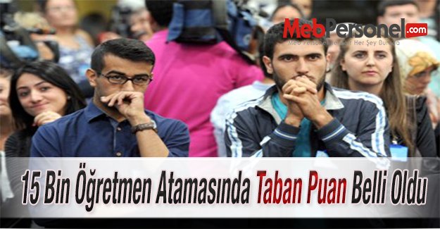 15 Bin Öğretmen Atamasında Taban Puan Belli Oldu