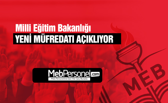 MEB'in yeni müfredatı açıklanıyor
