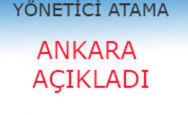 Ankara 2017 Yılı Yönetici Görevlendirme Sonuçları Açıklandı