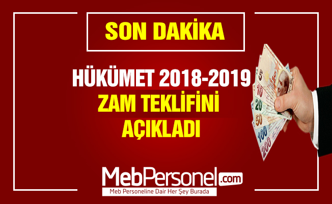 Hükümetin 2018-2019 Zam Teklifi Belli Oldu