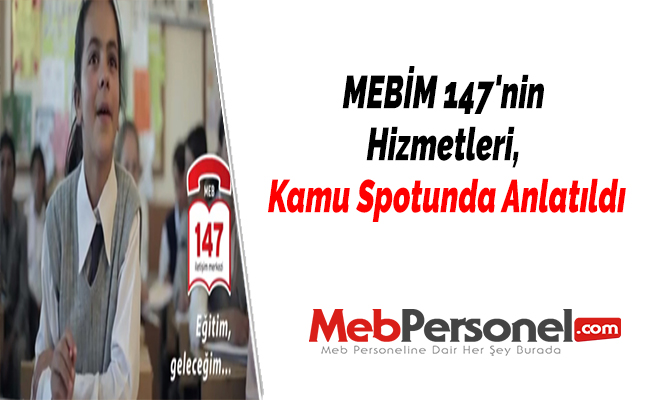 MEBİM 147'nin Hizmetleri, Kamu Spotunda Anlatıldı