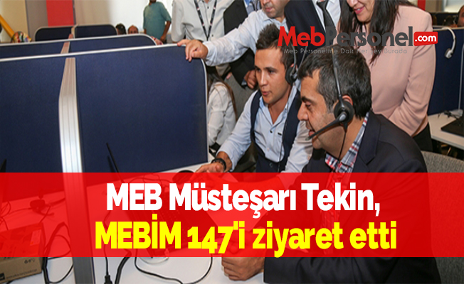 MEB Müsteşarı Tekin, MEBİM 147'i ziyaret etti