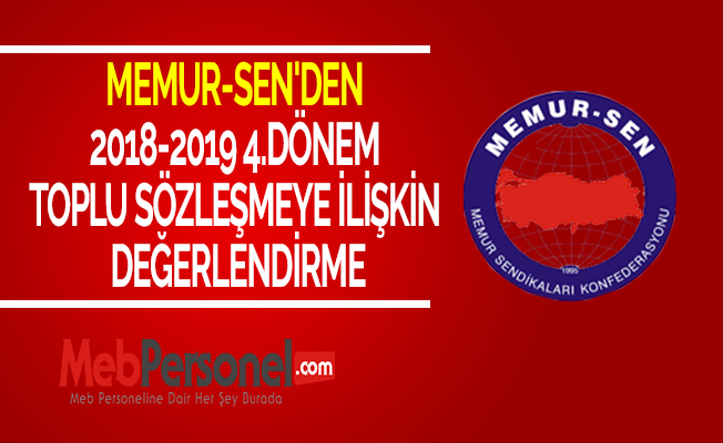 MEMUR-SEN'DEN 2018-2019 4.DÖNEM TOPLU SÖZLEŞMEYE İLİŞKİN DEĞERLENDİRME