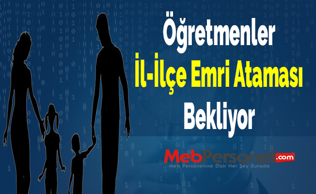 Öğretmenler İl-İlçe Emri Ataması Bekliyor