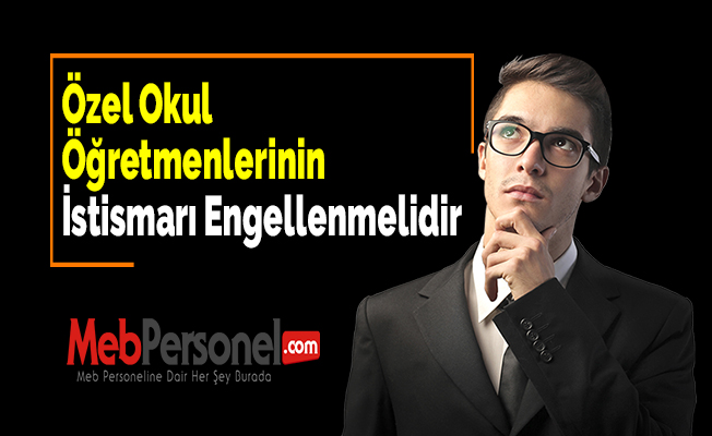 Özel Okul Öğretmenlerinin İstismarı Engellenmelidir